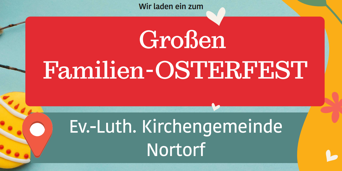 Großes Familien-Osterfest in Kooperation mit der Kirchengemeinde Nortorf
